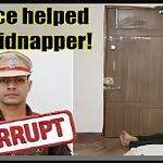 Corrupt Indian police helped my kidnapper lock me away and abuse me for 7 months !